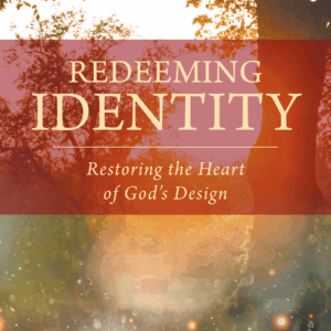 Book cover: Redeeming Identity by Dr. Eric Moyer